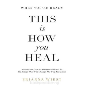 When You’re Ready, This Is How You Heal