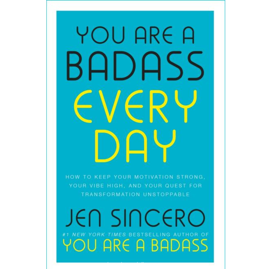 You Are a Badass Every Day